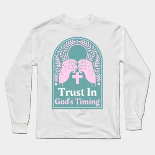 Christian Apparel - Trust In God's Timing Long Sleeve T-Shirt